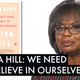 Why Anita Hill Wants Us All to Believe In Ourselves